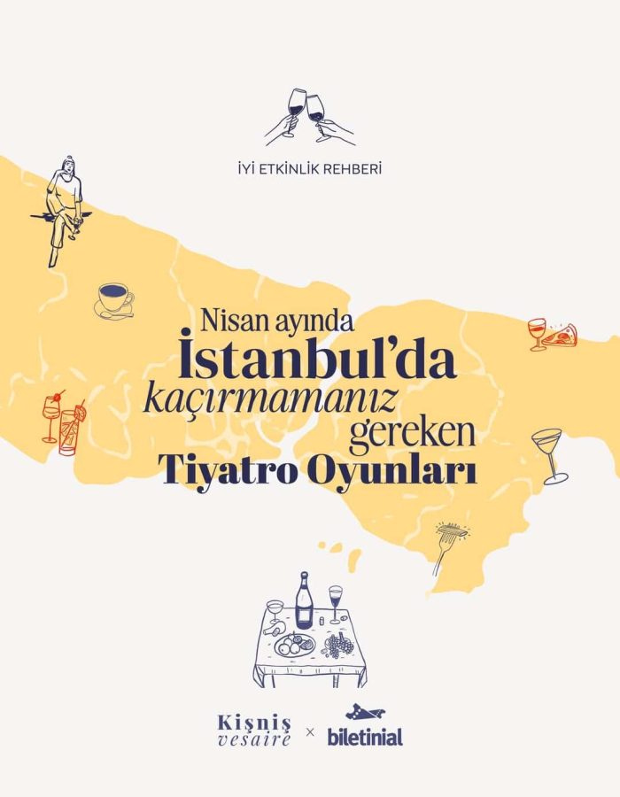 İstanbul tiyatro rehberi Nisan 2026